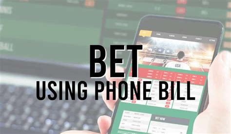 bet using phone bill